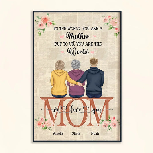 Mom-You-Are-The-World-Personalized-PosterCanvas-Mothers-Day- (1)