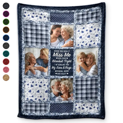 Custom_Photo_Memorial_When_You_Really_Miss_Me_Hug_This_Blanket-Personalized_Fleece_Blanket_Sherpa_Blanket-TU084-DSR121-MK_Def