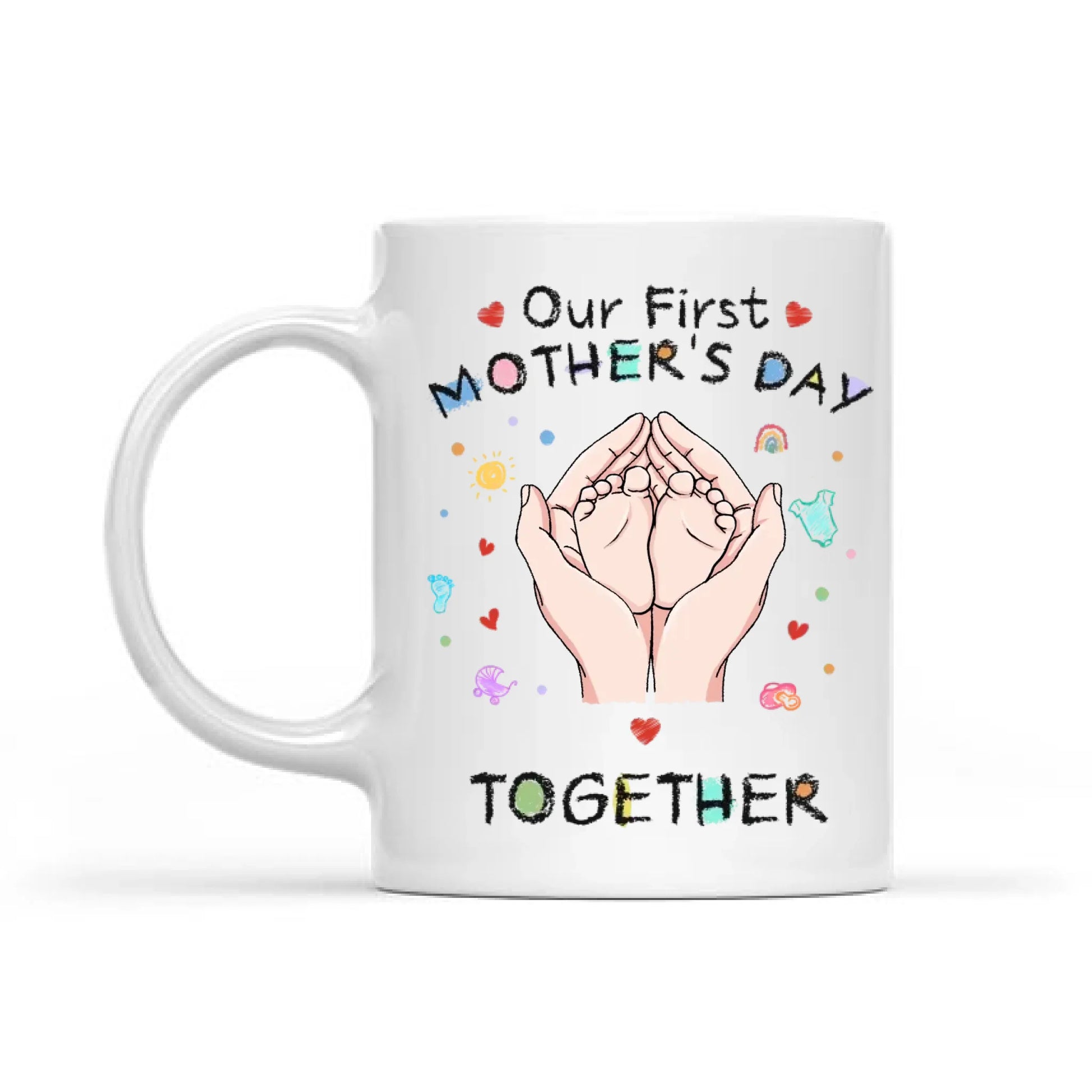 Our First Mother's Day Together - Personal Mug For Mom Or Grandma, Mother's Day Gift WOOGIVE